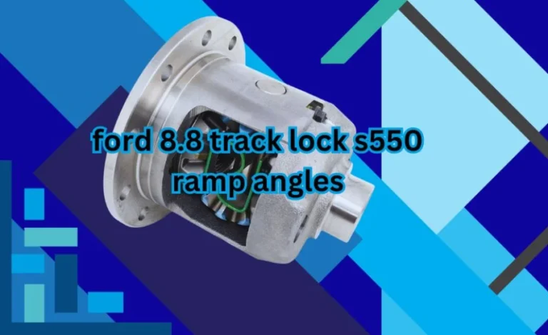 Ford 8.8 track lock s550 ramp angles